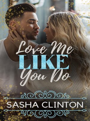 cover image of Love Me Like You Do